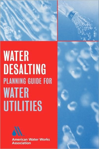 Cover for AWWA (American Water Works Association) · Water Desalting Planning Guide for Water Utilities (Innbunden bok) (2004)