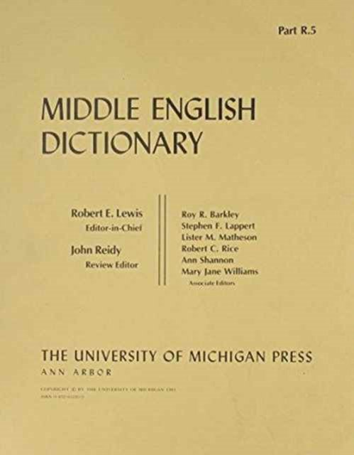 Middle English Dictionary: R.5 - Middle English Dictionary -  - Livros - The University of Michigan Press - 9780472011858 - 31 de janeiro de 1986