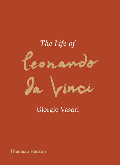 Cover for Giorgio Vasari · The Life of Leonardo da Vinci (Hardcover Book) (2019)