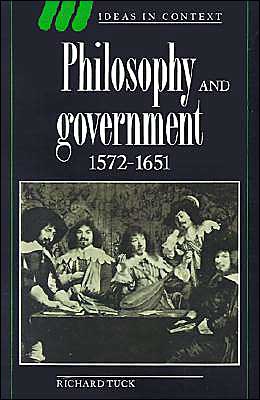 Cover for Tuck, Richard (University of Cambridge) · Philosophy and Government 1572–1651 - Ideas in Context (Paperback Book) (1993)