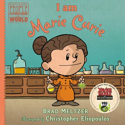 I am Marie Curie - Ordinary People Change the World - Brad Meltzer - Bøger - Penguin Putnam Inc - 9780525555858 - 10. september 2019