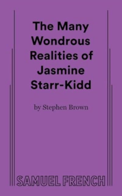 Cover for Stephen Brown · The Many Wondrous Realities of Jasmine Starr-Kidd (Paperback Book) (2024)