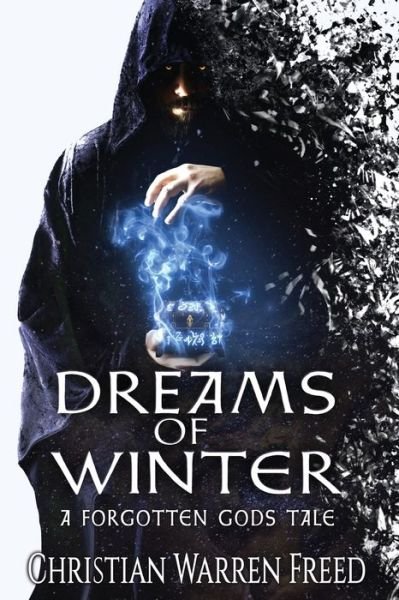 Cover for Christian Warren Freed · Dreams of Winter: A Forgotten Gods Tale - Forgotten Gods Tales (Paperback Book) [2nd edition] (2020)