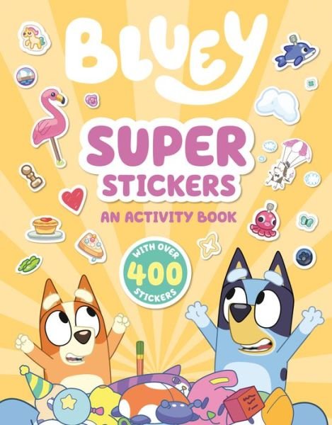 Bluey : Super Stickers - Penguin Young Readers Licenses - Books - Penguin Young Readers Group - 9780593750858 - January 16, 2024