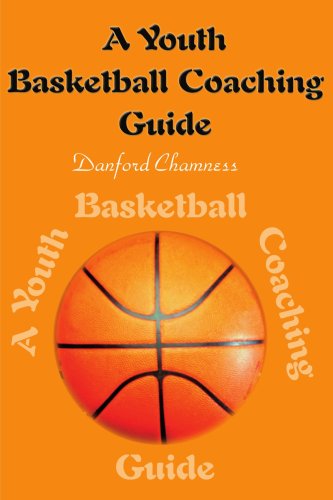 Cover for Danford Chamness · A Youth Basketball Coaching Guide (Paperback Book) (2000)