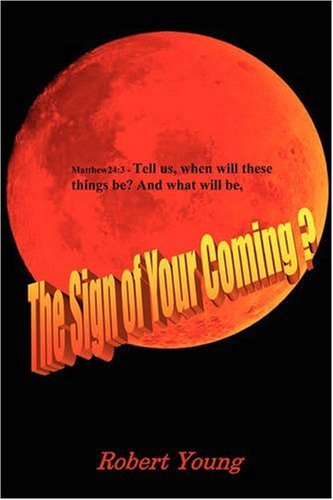 Cover for Robert Young · The Sign of Your Coming? (Paperback Book) (2008)