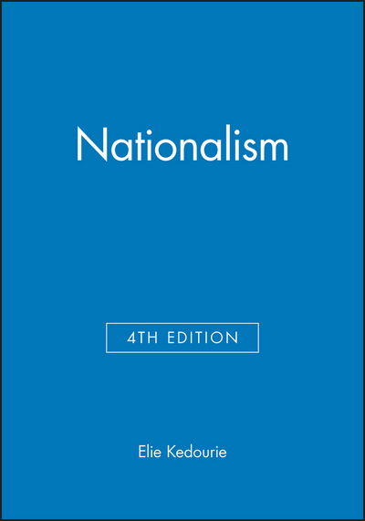 Cover for Kedourie, Elie (Late of the London School of Economics) · Nationalism (Taschenbuch) (1993)