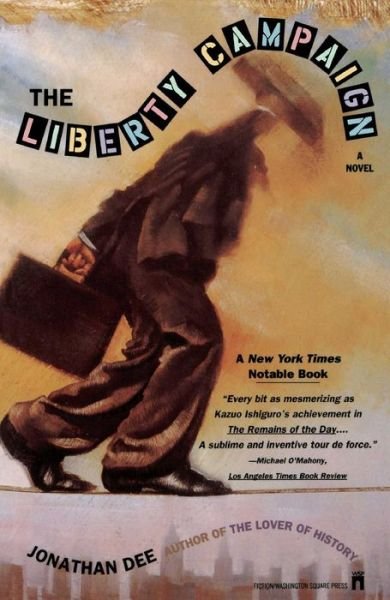 Cover for Jonathan Dee · The Liberty Campaign (Paperback Book) (1995)