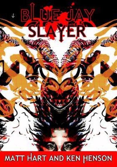 Cover for Matt Hart · Blue Jay Slayer (Paperback Book) (2015)
