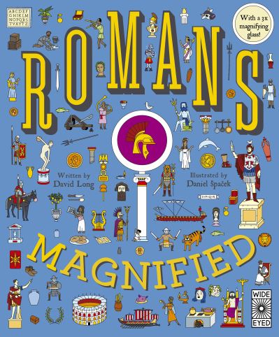 Romans Magnified: With a 3x Magnifying Glass! - Magnified - David Long - Kirjat - Quarto Publishing PLC - 9780711266858 - tiistai 7. kesäkuuta 2022