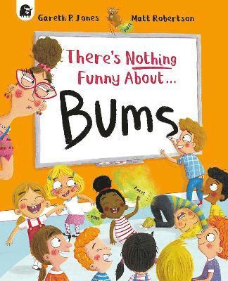 Cover for Gareth P. Jones · There's Nothing Funny About Bums (Pocketbok) (2025)