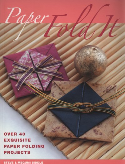 Cover for Megumi Biddle · Paper: Fold it: Over 40 Exquisite Paper Folding Projects (Paperback Bog) (2008)