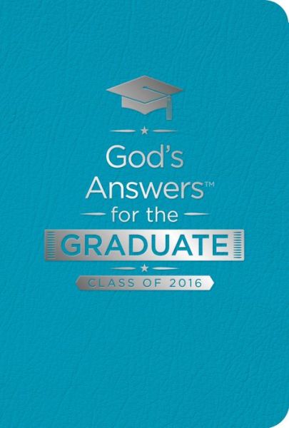 Cover for Jack Countryman · God's Answers for the Graduate: Class of 2016 [Teal] (Leather Book) (2016)