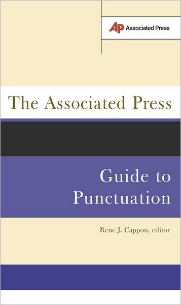The Associated Press Guide To Punctuation - Rene Cappon - Bøger - INGRAM PUBLISHER SERVICES US - 9780738207858 - 7. januar 2003