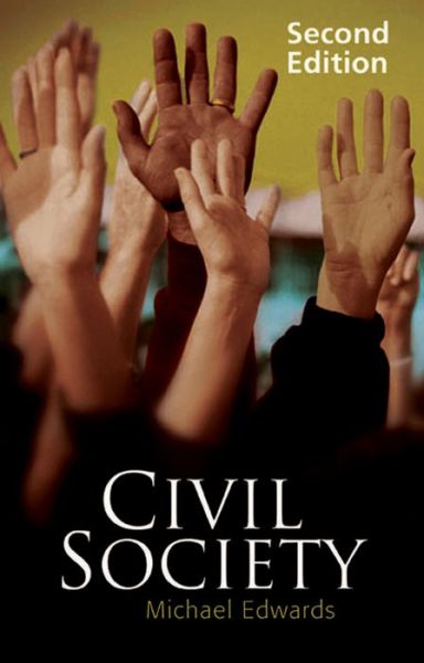 Cover for Michael Edwards · Civil Society, 2nd Edition (Hardcover Book) (2009)