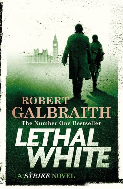 Cover for Robert Galbraith · Lethal White: Cormoran Strike Book 4 - Strike (Inbunden Bok) (2018)