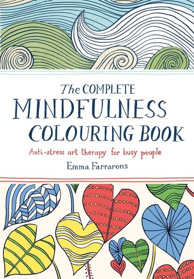 Cover for Emma Farrarons · Complete Mindfulness Colouring Book (N/A) (2016)