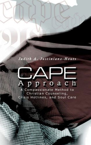 Cover for Judith A. Justiniano-houts · Cape Approach: a Compassionate Method to Christian Counseling, Crisis Hotlines, and Soul Care (Paperback Book) (2002)