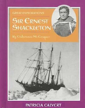 Cover for Patricia Calvert · Sir Ernest Shackleton (Hardcover Book) (2003)