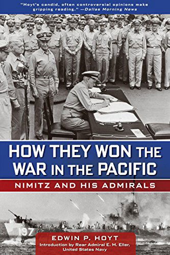 How They Won the War in the Pacific: Nimitz and His Admirals - Edwin P. Hoyt - Książki - Rowman & Littlefield - 9780762772858 - 8 listopada 2011