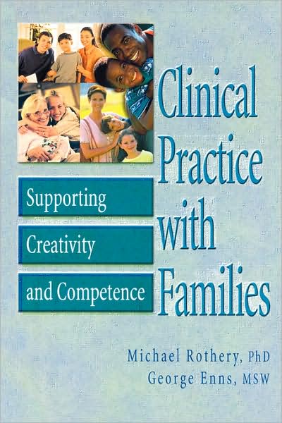 Cover for Michael Rothery · Clinical Practice with Families: Supporting Creativity and Competence (Paperback Book) (2001)