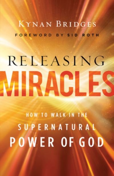 Cover for Kynan Bridges · Releasing Miracles (Hardcover bog) (2022)