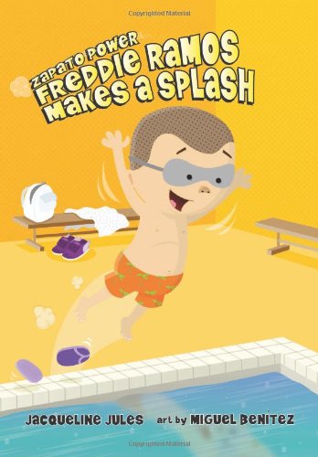 Cover for Jacqueline Jules · Freddie Ramos Makes a Splash - Zapato Power (Hardcover Book) (2012)