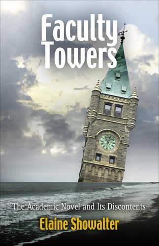 Faculty Towers - The Academic Novel and Its Discontents - Elaine Showalter - Bøger - University of Pennsylvania Press, Inc. - 9780812220858 - 31. august 2009