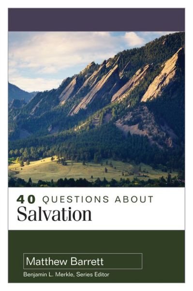 Cover for Matthew Barrett · 40 Questions About Salvation (Paperback Bog) (2018)