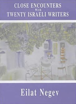 Cover for Eilat Negev · Close Encounters with Twenty Israeli Writers (Hardcover Book) (2003)