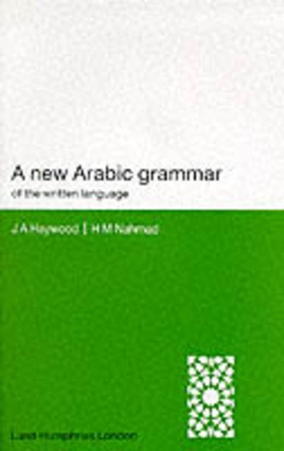 Cover for H. M. Nahmad · A New Arabic Grammar of the Written Language (Paperback Book) [New edition] (1990)