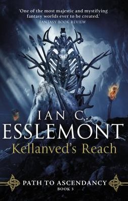 Cover for Ian C Esslemont · Kellanved's Reach: (Path to Ascendancy Book 3): full of adventure and magic, this is the spellbinding final chapter in Ian C. Esslemont's awesome epic fantasy sequence - Path to Ascendancy (Paperback Book) (2020)