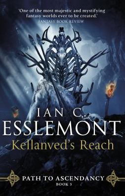 Cover for Ian C Esslemont · Kellanved's Reach: (Path to Ascendancy Book 3): full of adventure and magic, this is the spellbinding final chapter in Ian C. Esslemont's awesome epic fantasy sequence - Path to Ascendancy (Pocketbok) (2020)