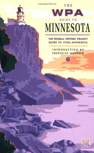 Cover for Minnesota Historical Society · The Wpa Guide to Minnesota (Borealis Book) (Pocketbok) [New edition] (2002)