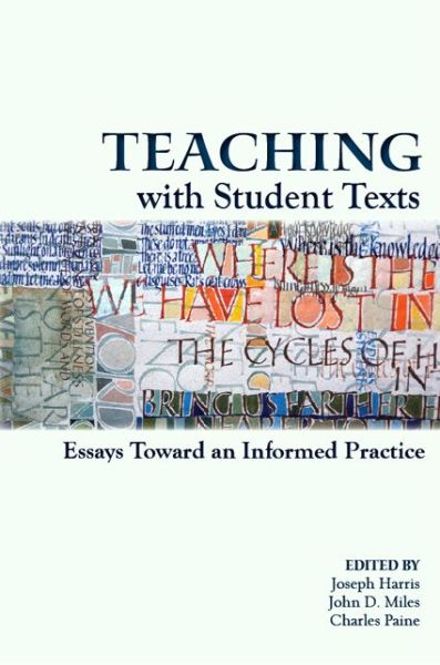 Cover for Teaching With Student Texts: Essays Toward an Informed Practice (Paperback Book) (2010)