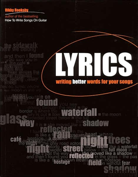 Cover for Rikky Rooksby · Rikky Rooksby: Lyrics - Writing Better Words For Your Songs (Paperback Bog) (2007)