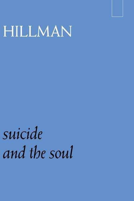Cover for James Hillman · Suicide and the Soul (Paperback Bog) (2020)