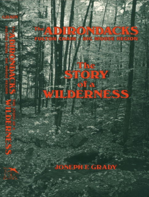 Cover for Joseph F. Grady · The Adirondacks: Fulton Chain-Big Moose Region: The Story of a Wilderness (Paperback Book) (2002)