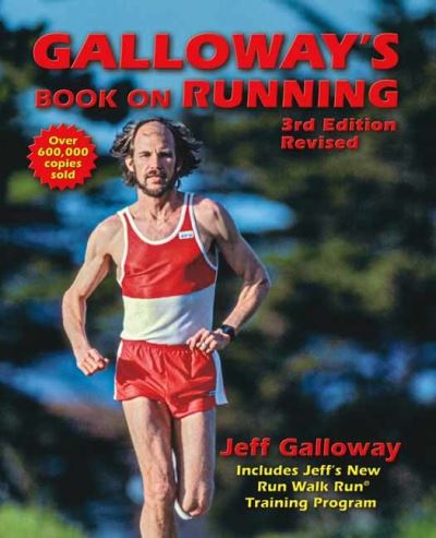 Galloway's Book on Running: 3rd Edition - Jeff Galloway - Books - Shelter Publications Inc.,U.S. - 9780936070858 - February 18, 2021