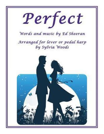 Perfect Arranged for Lever or Pedal Harp - Ed Sheeran - Böcker - Hal Leonard - 9780936661858 - 1 juli 2018