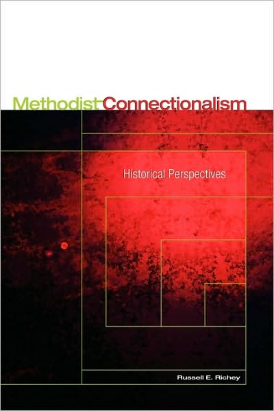 Cover for Russell E. Richey · Methodist Connectionalism: Historical Perspectives (Paperback Book) (2009)