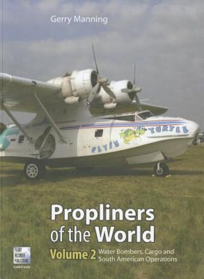 Cover for Gerry Manning · Propliners of the World (Paperback Book) (2011)