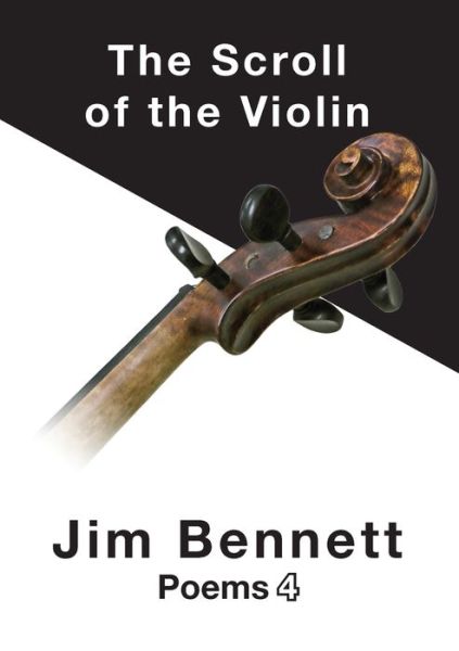 Scroll of the Violin - Jim Bennett - Książki - Bennett, Jim - 9780988125858 - 11 lipca 2013