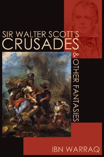 Cover for Ibn Warraq · Sir Walter Scott's Crusades and Other Fantasies (Paperback Bog) (2013)