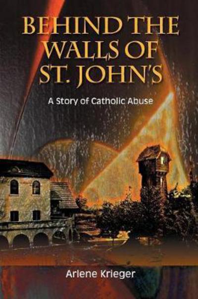 Cover for Arlene Krieger · Behind the Walls of St. John's (Taschenbuch) (2017)