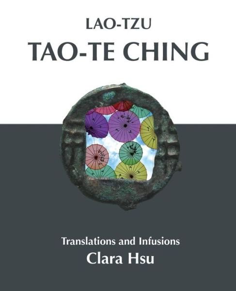 Lao-Tzu Tao-te ching - Laozi - Livros -  - 9780989157858 - 27 de abril de 2017