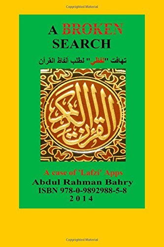 Cover for Abdul Rahman Bahry · A Broken Search: a Case Study of 'lafzi' Apps to Search the Qoran Words (Paperback Book) (2014)