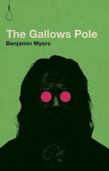 Cover for Benjamin Myers · Gallows Pole (Book) (2019)