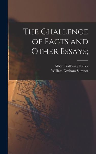 Cover for William Graham Sumner · Challenge of Facts and Other Essays; (Book) (2022)