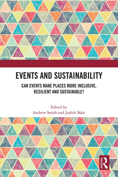 Cover for Andrew Smith · Events and Sustainability: Can Events Make Places More Inclusive, Resilient and Sustainable? (Inbunden Bok) (2022)